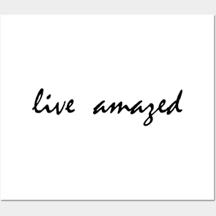 Live Amazed Word Art Script Typography in Black and White Posters and Art